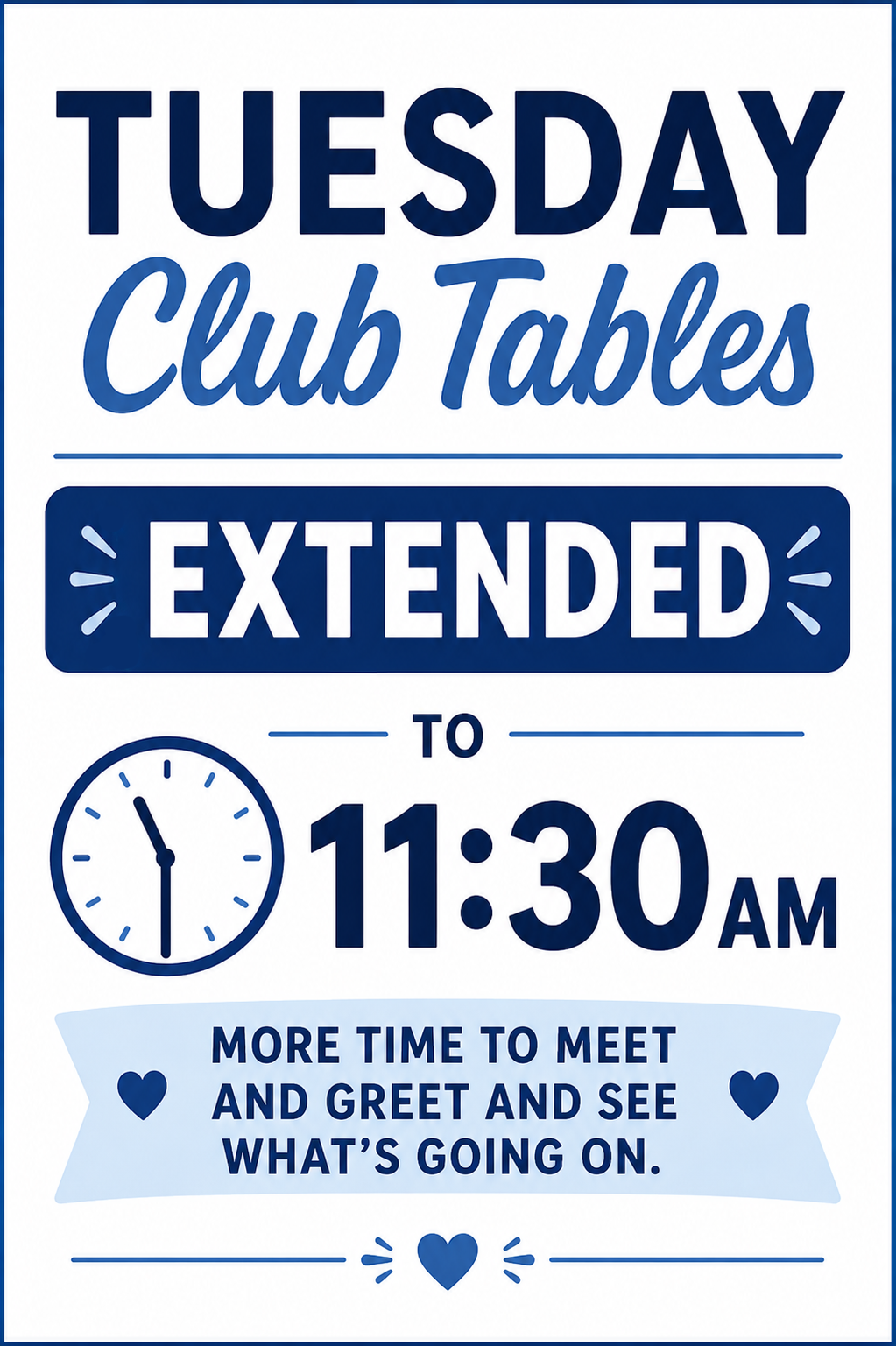 Tuesday Club Tables extended to 11:30 AM